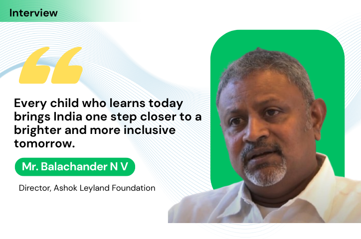 Ashok Leyland Foundation on Why Scaling FLN Requires Stronger Systems, Not Just Better Classrooms